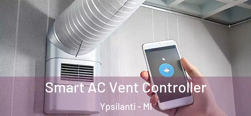  Smart AC Vent Controller Ypsilanti - MI